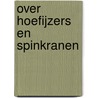 Over hoefijzers en spinkranen by J.J.M. Franse