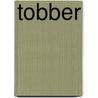 Tobber by Charlotte Dematons