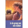 In de greep van een stalker by R.H. Schoemans