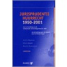 Jurisprudentie huurrecht 1950-2001, met vermelding van de rechtspraak van de Hoge Raad in 2002 door J.G. Idsardi