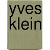 Yves Klein door Yves Klein
