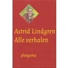 Alle verhalen by Astrid Lindgren