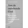 Aan de onbekende God door J. Janssen