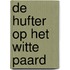 De hufter op het witte paard