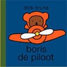Boris de piloot by Dick Bruna