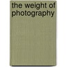 The weight of photography by J. Swinnen