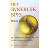 Het innerlijk spel door tennis door W.T. Gallwey