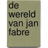 De wereld van Jan Fabre door P. Demets