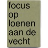 Focus op Loenen aan de Vecht door W. Mooij