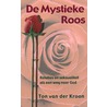 De mystieke roos door Ton van der Kroon