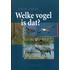 Welke vogel is dat?