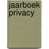 Jaarboek Privacy door J. Holvast