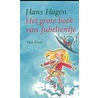 Het grote boek van Jubelientje door Hans Hagen