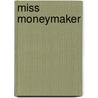 Miss Moneymaker door Claudia Maurer