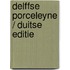 Delffse Porceleyne / Duitse editie