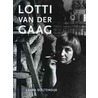 Lotti van der Gaag door L. Soutendijk