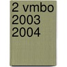 2 Vmbo 2003 2004 door I.D. berg
