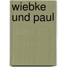 Wiebke und Paul door U. Fuchs