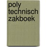 Poly Technisch Zakboek door Onbekend