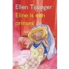 Eline is een prinses door Ellen Tijsinger