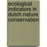 Ecological Indicators in Dutch Nature Conservation door Turnhout, Esther