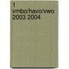 1 vmbo/havo/vwo 2003 2004 door Onbekend