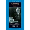 Anton Philips 1874-1951 by M. Metze