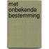 Met onbekende bestemming