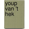 Youp van 't Hek door R. de Bok