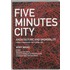 Five Minutes City