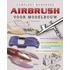 Compleet handboek Airbrush voor modelbouw