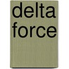 Delta Force door E.L. Haney