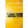 Ontwaken in het alledaagse by J. Tollifson