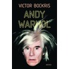 Leven en dood van Andy Warhol by V. Bockris