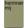 Herinner mij