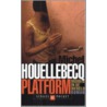 Platform by Michel Houellebecq