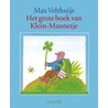 Het grote boek van Klein-Mannetje door Max Velthuijs