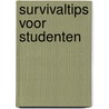 Survivaltips voor studenten door J. Byrne