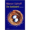 De bastaard by Manon Uphoff