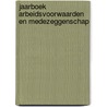 Jaarboek Arbeidsvoorwaarden en Medezeggenschap by J.A. van Gijzen