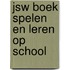 JSW boek Spelen en leren op school