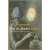 Op de plaats rust by T. Vingerhoets