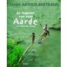 De toekomst van onze aarde door Yann Arthus-Bertrand