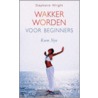 Wakker worden voor beginners - Kum Nye by S. Wright
