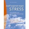 Jezelf wapenen tegen stress by P. van den Bosch