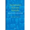 Archimedes, Newton, Murphy door H. Van Maanen