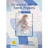 De wereld van de Faerie Poppets door Ilse Scheffer