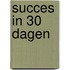Succes in 30 dagen