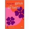 Pluk het geluk in de liefde by M.C. Berg