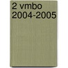 2 Vmbo 2004-2005 door I. van den Berg
